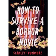 How to Survive a Horror Movie