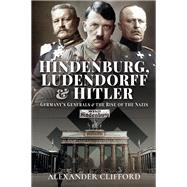 Hindenburg, Ludendorff and Hitler