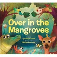 Over in the Mangroves book cover, ISBN 9781546103332
