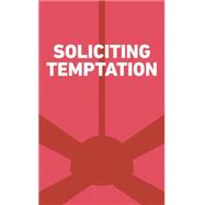 Soliciting Temptation