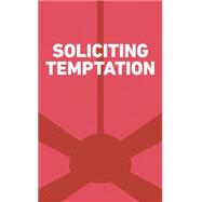 Soliciting Temptation