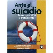 Ante el suicidio Su comprensiÃ³n y tratamiento