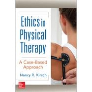 Ethics in Physical Therapy:  A Case Based Approach