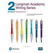 Longman Academic Writing Series 2 Paragraphs, with Essential Online Resources