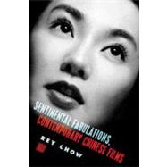 Sentimental Fabulations, Contemporary Chinese Films : Attachment in the Age of Global Visibility