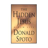 The Hidden Jesus; A New Life