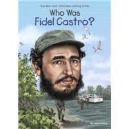 Who Was Fidel Castro?