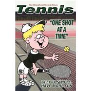 Tennis--One Shot At A Time