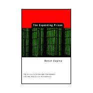 The Expanding Prison: The Crisis in Crime and Punishment and the Search for Alternatives