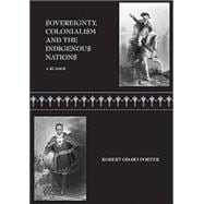 Sovereignty, Colonialism, and the Indigenous Nations