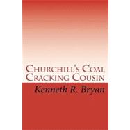Churchill's Coal Cracking Cousin,9781452803333