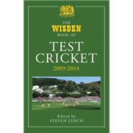 The Wisden Book of Test Cricket 2009 - 2014