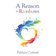 A Reason for Rainbows
