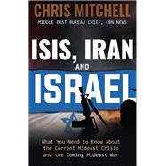 Isis, Iran and Israel