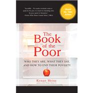 The Book of the Poor Who They Are, What They Say, and How To End Their Poverty