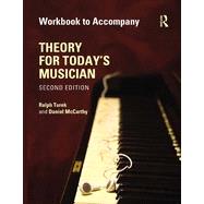 Theory for Today's Musician Workbook, Second Edition