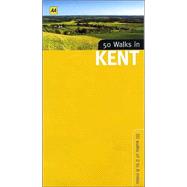 50 Walks in Kent; 50 Walks of 3 to 8 Miles