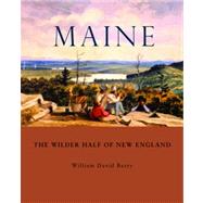 Maine: The Wilder Half of New England