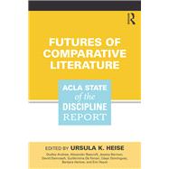 Futures of Comparative Literature: ACLA State of the Discipline Report