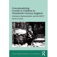 Conceptualizing Cruelty to Children in Nineteenth-Century England