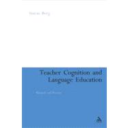 Teacher Cognition and Language Education Research and Practice