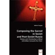 Composing the Sacred in Soviet and Post-soviet Russia