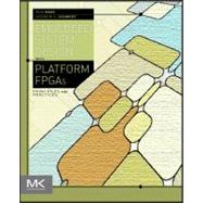 Embedded Systems Design With Platform FPGAS
