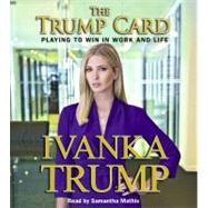 Trump Card; Playing to Win in Work and Life