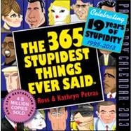The 365 Stupidest Things Ever Said 2013 Calendar