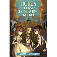 Horus and the Curse of Everlasting Regret