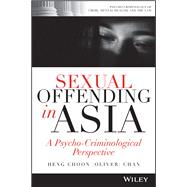 Sexual Offending in Asia A Psycho-Criminological Perspective