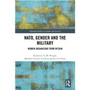 NATO, Gender and the Military: Women Organising from Within