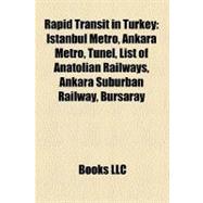 Rapid Transit in Turkey : Istanbul Metro, Ankara Metro, Tünel, List of Anatolian Railways, Ankara Suburban Railway, Bursaray