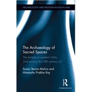 The Archaeology of Sacred Spaces