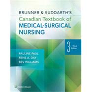 Brunner & Suddarth's Canadian Textbook of Medical-surgical Nursing