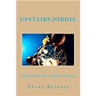 Upstairs Jordie: Phony Baloney Mission