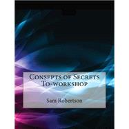 Consepts of Secrets To-workshop