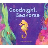 Goodnight, Seahorse