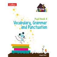 Treasure House — Year 4 Vocabulary, Grammar and Punctuation Pupil Book