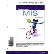 Experiencing MIS, Student Value Edition Plus MyItLab with Pearson eText -- Access Card Package
