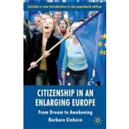 Citizenship in an Enlarging Europe From Dream to Awakening