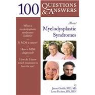 100 Questions  &  Answers About Myelodysplastic Syndromes
