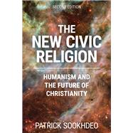 The New Civic Religion Humanism and the Future of Christianity