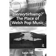 'Blerwytirhwng?' The Place of Welsh Pop Music