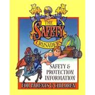 Keep Your Children Safe / The Safety Crusaders