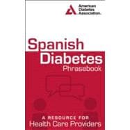 Spanish Diabetes Phrasebook A Resource for Health Care Providers