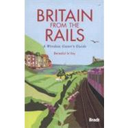 Britain from the Rails A Window Gazer's Guide