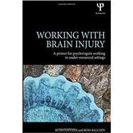 Working with Brain Injury: A primer for psychologists working in under-resourced settings