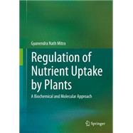 Regulation of Nutrient Uptake by Plants
