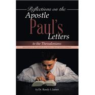 Reflections on the Apostle Paul’s Letters to the Thessalonians